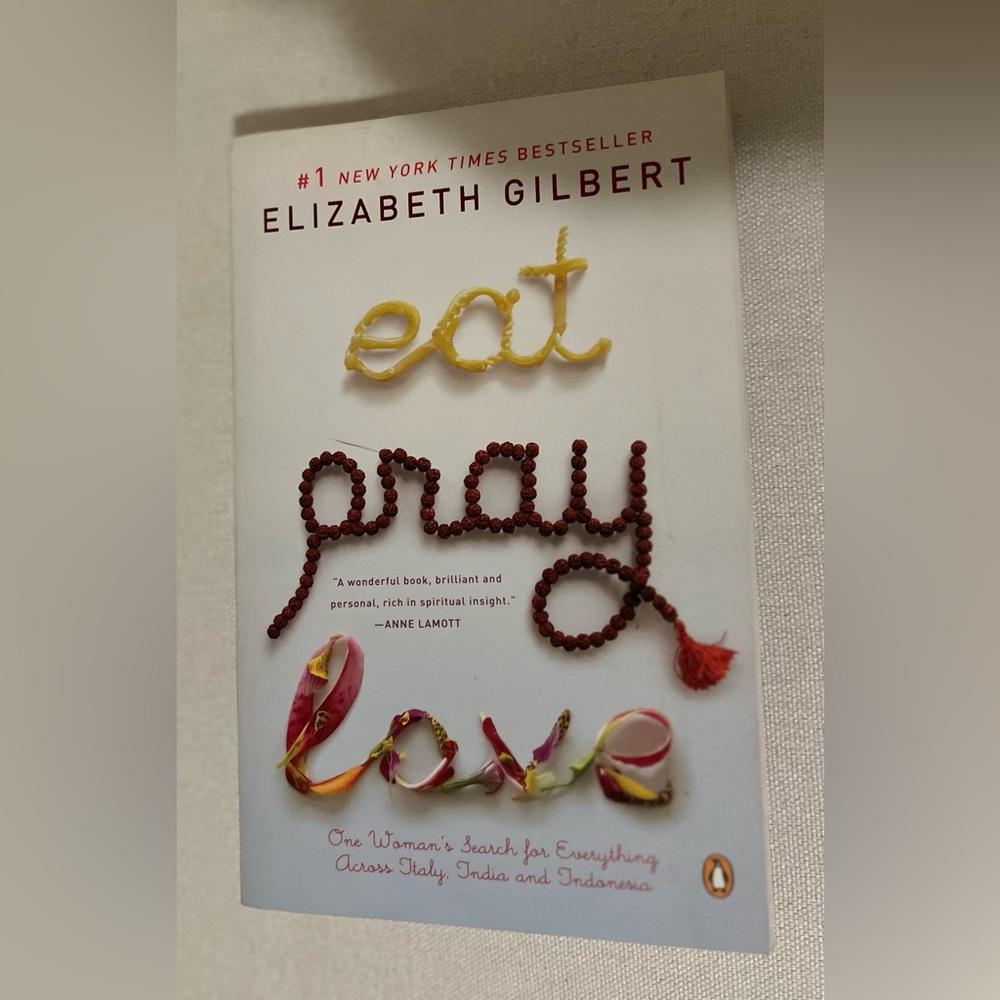 Eat, Pray, Love: One Woman's Search for Everything - Elizabeth Gilbert Paperback